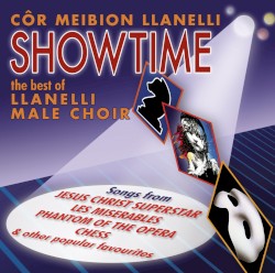 Showtime: The Best of Llanelli Male Choir