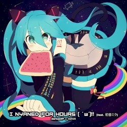 I Nyaned for Hours ( ' w')‼