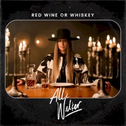 Red Wine or Whiskey