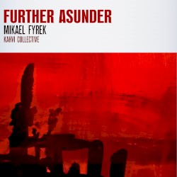 Further Asunder