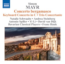 Concerto Bergamasco / Keyboard Concerto in C / Trio concertante