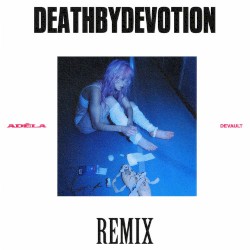 DeathByDevotion (Devault remix)