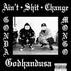 AIN'T SHIT CHANGE