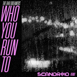 Who You Run To (Scandroid remix)