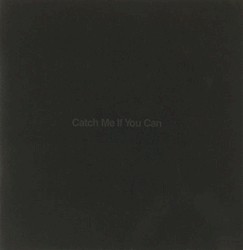Catch Me If You Can