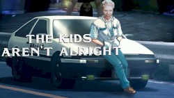 The Kids Aren't Alright