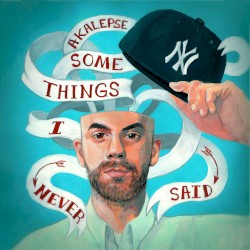 Some Things I Never Said