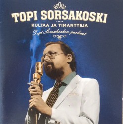 Kultaa ja timantteja: Topi Sorsakosken parhaat