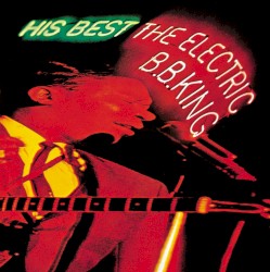 His Best – The Electric B.B. King