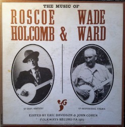 The Music of Roscoe Holcomb & Wade Ward