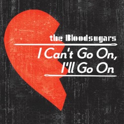 I Can’t Go On, I’ll Go On