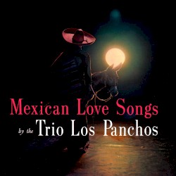 Mexican Love Songs