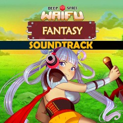 Deep Space Waifu - Fantasy