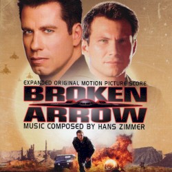 Broken Arrow: Expanded Original Motion Picture Score