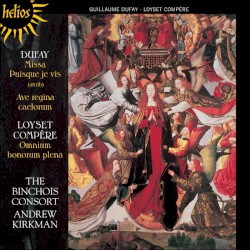 Dufay: Missa Puisque je vis / Ave regina caelorum / Compère: Omnium bonorum plena
