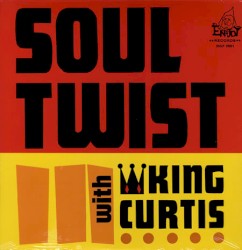 Soul Twist With King Curtis