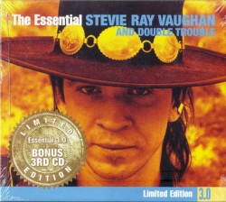 The Essential Stevie Ray Vaughan and Double Trouble