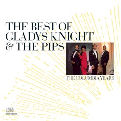 The Best of Gladys Knight & The Pips: the Columbia Years