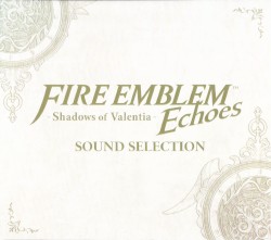 FIRE EMBLEM Echoes -Shadows of Valentia- SOUND SELECTION