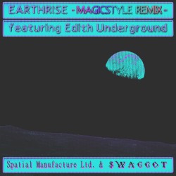 EARTHRISE (#MAGICSTYLE remix)