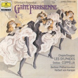 Offenbach, Rosenthal: Gaîté Parisienne / Chopin, Douglas: Les Sylphides / Delibes: Coppélia
