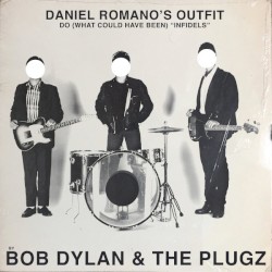 Do (What Could Have Been) “Infidels” By Bob Dylan & The Plugz