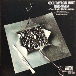 Akisakila: Cecil Taylor Unit in Japan