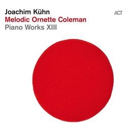 Piano Works XIII: Melodic Ornette Coleman