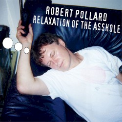 Relaxation of the Asshole