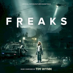 Freaks (Original Motion Picture Soundtrack)