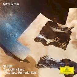 SLEEP: Tranquility Base (Alva Noto Remodel)