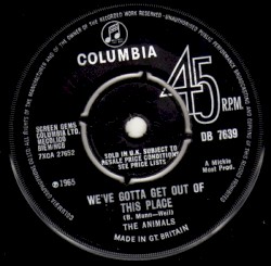 We’ve Gotta Get Out of This Place / I Can’t Believe It