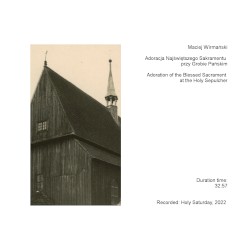 Adoracja Najświętszego Sakramentu przy Grobie Pańskim/Adoration of the Blessed Sacrament at the Holy Sepulcher