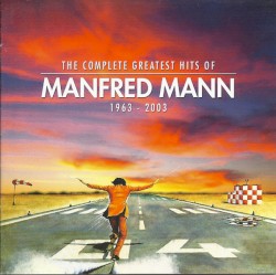 The Complete Greatest Hits of Manfred Mann 1963–2003