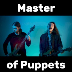 Master of Puppets (Way Too Happy)