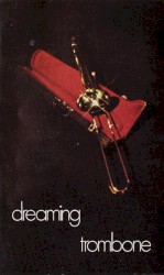 Dreaming Trombone