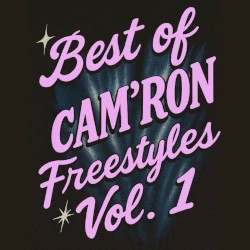 Best Of Cam'ron Freestyles (Vol. 1)