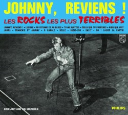 Johnny, reviens ! Les Rocks les plus terribles