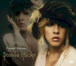 Crystal Visions… The Very Best of Stevie Nicks