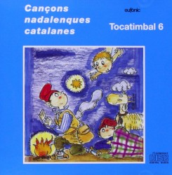 Tocatimbal 6 - Cançons nadalenques catalanes
