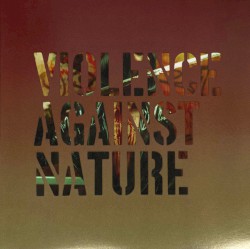 Violence Against Nature