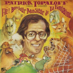 Hé! Bonjour Monsieur De La Fontaine