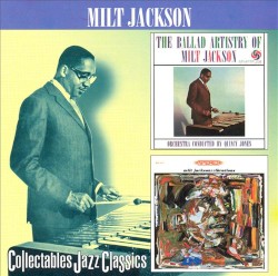 Ballad Artistry of Milt Jackson / Vibrations