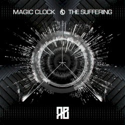 Magic Clock / The Suffering