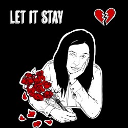 Let It Stay (From the Web Series "Worst First Date")