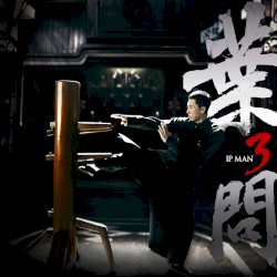 Ip Man 3 (Original Soundtrack)