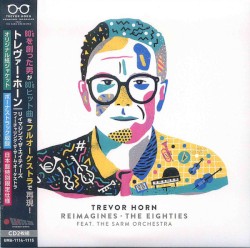 Trevor Horn Reimagines the Eighties