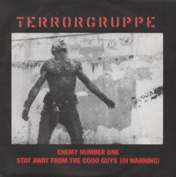 Enemy Number One / Stay Away From the Good Guys (Oi! Warning)