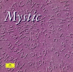 Mystic: The Musical Visions of Olivier Messiaen