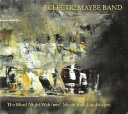 The Blind Night Watchers' Mysterious Landscapes